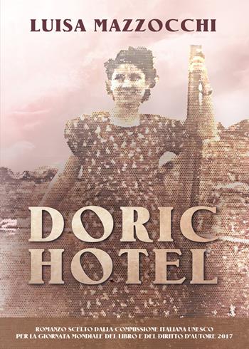 Doric Hotel - Luisa Mazzocchi - Libro Youcanprint 2019 | Libraccio.it