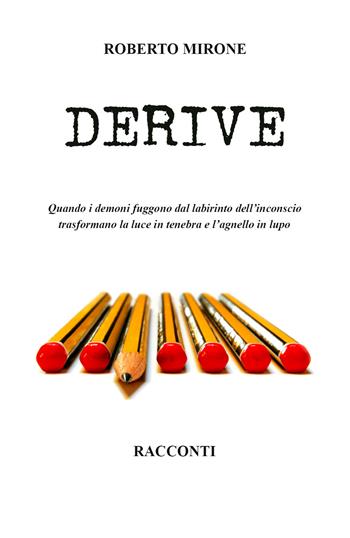 Derive - Roberto Mirone - Libro Youcanprint 2019 | Libraccio.it