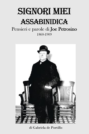 Signori miei assabinidica - Gabriela De Portillo - Libro Youcanprint 2019 | Libraccio.it