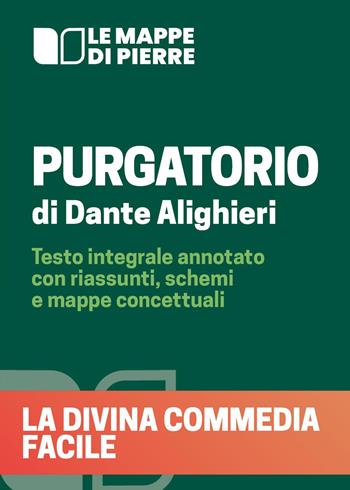 Purgatorio. La Divina Commedia facile. Testo integrale annotato con riassunti, schemi e mappe concettuali - Pierre 2020 - Libro Youcanprint 2023 | Libraccio.it