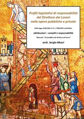 Profili legislativi di responsabilità del direttore dei lavori, nelle opere pubbliche e private