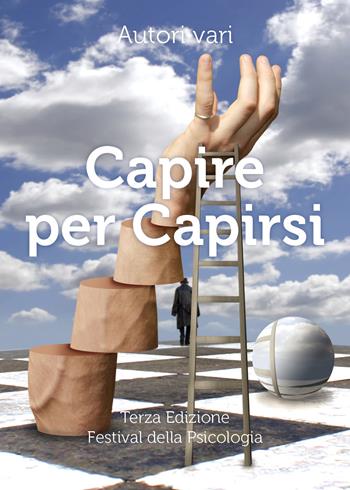 Festival della psicologia. Capire per capirsi  - Libro Youcanprint 2019 | Libraccio.it