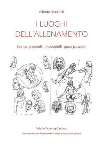 I luoghi dell'allenamento - Alberto Andorlini - Libro Youcanprint 2019 | Libraccio.it
