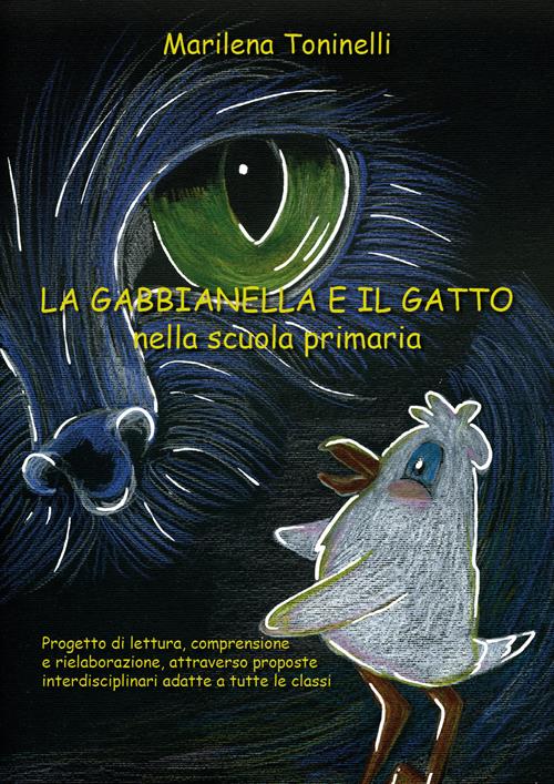 La gabbianella e il gatto nella scuola primaria - Marilena Toninelli - Libro  Youcanprint 2019