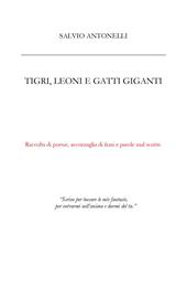 Tigri, leoni e gatti giganti