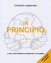 In principio... I miti sulle origini raccontati ai bambini