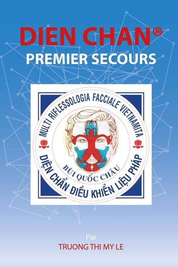 Dien Chan. Premier secour - Thi My Le Truong - Libro Youcanprint 2019 | Libraccio.it