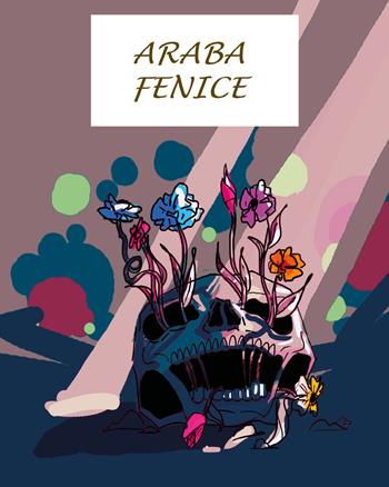 Araba fenice - Christian Baiocco - Libro Youcanprint 2019 | Libraccio.it