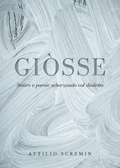 Giòsse (Satire e poesie scherzando col dialetto)