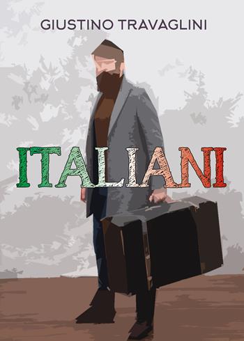 Italiani - Giustino Travaglini - Libro Youcanprint 2019 | Libraccio.it