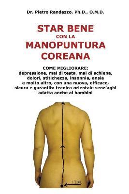 Star bene con la manopuntura coreana - Pietro Randazzo - Libro Youcanprint 2019 | Libraccio.it
