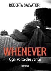 Whenever. Ogni volta che vorrai