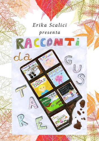 Racconti da gustare - Erika Scalici - Libro Youcanprint 2019 | Libraccio.it