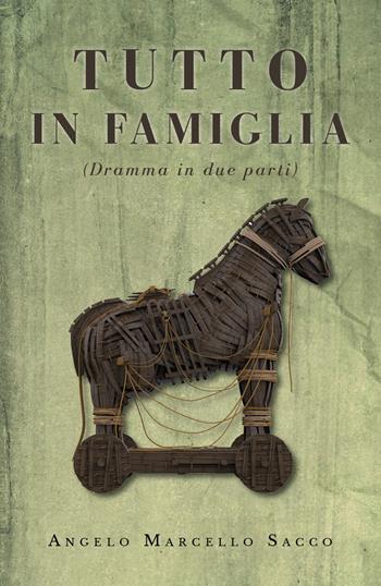 Tutto in famiglia - Angelo Marcello Sacco - Libro Youcanprint 2019 | Libraccio.it