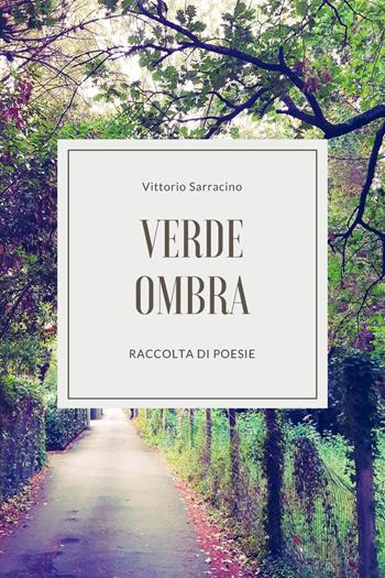 Verde ombra - Vittorio Sarracino - Libro Youcanprint 2019 | Libraccio.it