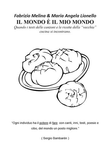 Il mondo è il mio mondo - Fabrizio Melina, Maria Angela Lionello - Libro Youcanprint 2019 | Libraccio.it