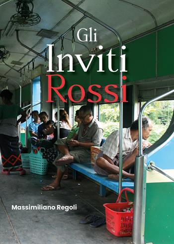 Gli inviti rossi - Massimiliano Regoli - Libro Youcanprint 2019 | Libraccio.it