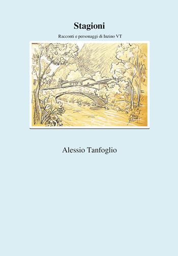 Stagioni - Alessio Tanfoglio - Libro Youcanprint 2019 | Libraccio.it