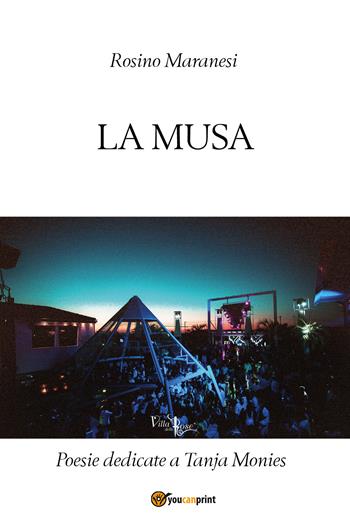 La musa - Rosino Maranesi - Libro Youcanprint 2019 | Libraccio.it