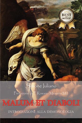 Malum et diaboli. Introduzione alla demonologia - Simone Iuliano - Libro Youcanprint 2019 | Libraccio.it