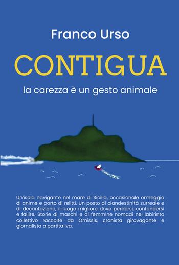 Contigua - Franco Urso - Libro Youcanprint 2019 | Libraccio.it