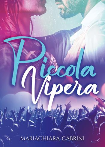 Piccola vipera - Mariachiara Cabrini - Libro Youcanprint 2019 | Libraccio.it