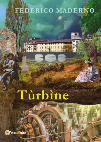 Tùrbìne - Federico Maderno - Libro Youcanprint 2019 | Libraccio.it