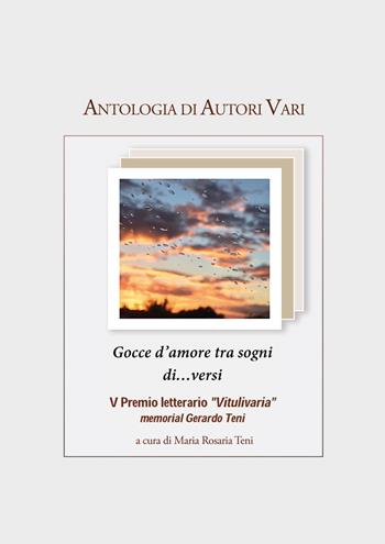 Gocce d'amore tra sogni di...versi - Maria Rosaria Teni - Libro Youcanprint 2019 | Libraccio.it