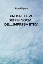 Prospettive dei fini sociali dell'impresa etica