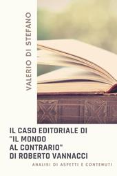 Il caso editoriale di «Il mondo al contrario» di Roberto Vannacci. Analisi di aspetti e contenuti
