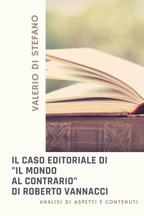 Il caso editoriale di «Il mondo al contrario» di Roberto Vannacci