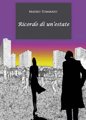 Ricordo di un'estate - Tommaso Mauro - Libro Youcanprint 2019 | Libraccio.it
