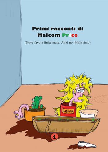 Primi racconti di Malcom Price - Malcom Price - Libro Youcanprint 2019 | Libraccio.it