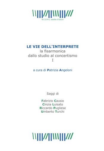 Le vie dell'interprete. La fisarmonica dallo studio al concertismo. Vol. 1 - Fabrizio Causio, Cinzia Luisato, Riccardo Pugliese - Libro Youcanprint 2019 | Libraccio.it