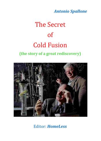 The secret of cold fusion - Antonio Spallone - Libro Youcanprint 2019 | Libraccio.it