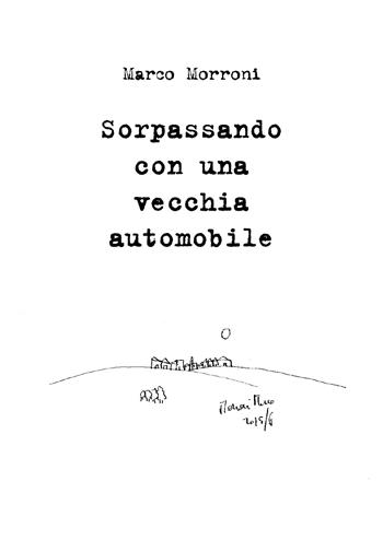 Sorpassando con una vecchia automobile - Marco Morroni - Libro Youcanprint 2019 | Libraccio.it