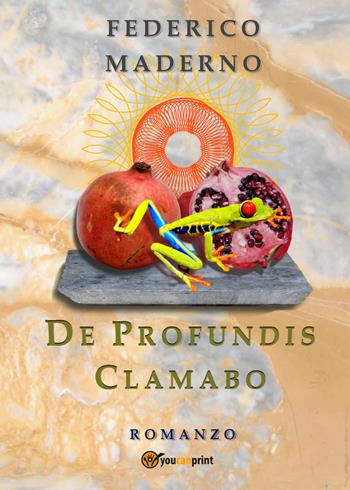 De profundis clamabo - Federico Maderno - Libro Youcanprint 2019 | Libraccio.it