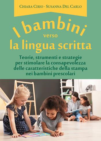 I bambini verso la lingua scritta - Chiara Cirio, Susanna Del Carlo - Libro Youcanprint 2019 | Libraccio.it