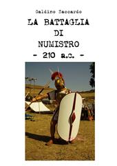 La battaglia di Numistro - 210 a.C. - Galdino Zaccardo - Libro Youcanprint 2019 | Libraccio.it