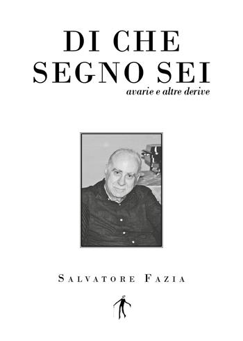 Di che segno sei. Avarie e altre derive - Salvatore Fazìa - Libro Youcanprint 2020 | Libraccio.it