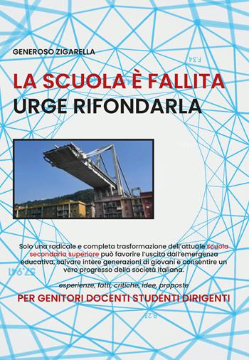 La scuola è fallita urge rifondarla - Generoso Zigarella - Libro Youcanprint 2019 | Libraccio.it