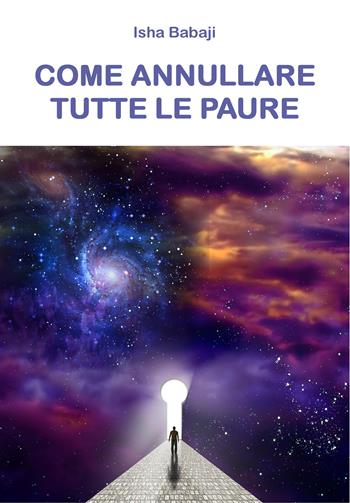 Come annullare tutte le paure - Isha Babaji - Libro Youcanprint 2019 | Libraccio.it