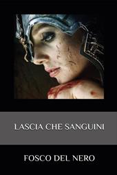 Lascia che sanguini