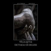 Villa Litta: dettagli di delizie. Ediz. illustrata
