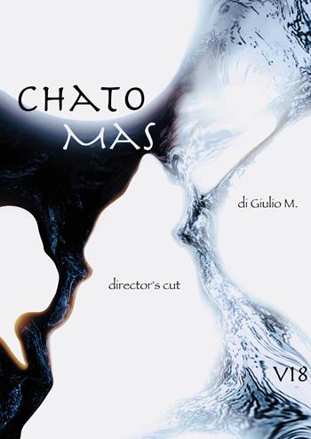 Chato Mas. Ediz. director's cut - Giulio M. - Libro Youcanprint 2019 | Libraccio.it
