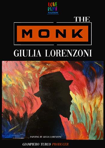 The monk. Ediz. italiana - Giulia Lorenzoni - Libro Youcanprint 2019 | Libraccio.it
