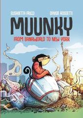 Muunky. From Banaworld to New York