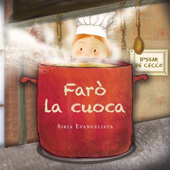 Farò la cuoca - Siria Evangelista - Libro Youcanprint 2019 | Libraccio.it