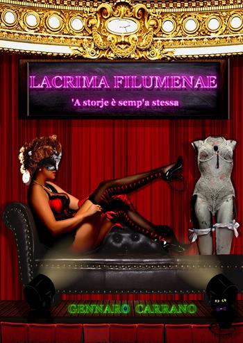 Lacrima Filumenae. 'A storje è semp'a stessa - Gennaro Carrano - Libro Youcanprint 2019 | Libraccio.it