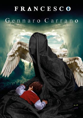 Francesco - Gennaro Carrano - Libro Youcanprint 2019 | Libraccio.it